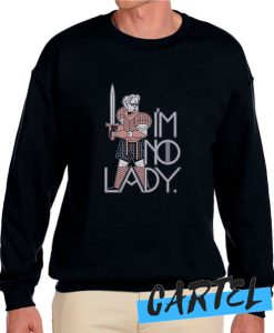 I'm no Lady awesome Sweatshirt