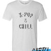 Kpop And Chill awesome t Shirt