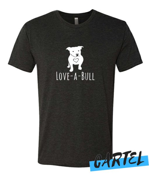 Love a Pit Bull awesome t Shirt