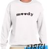 Moody awesome Sweatshirt
