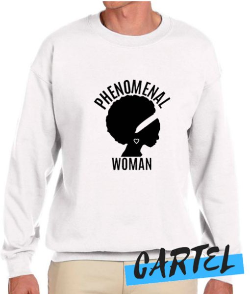 Phenomenal Woman awesome Sweatshirt