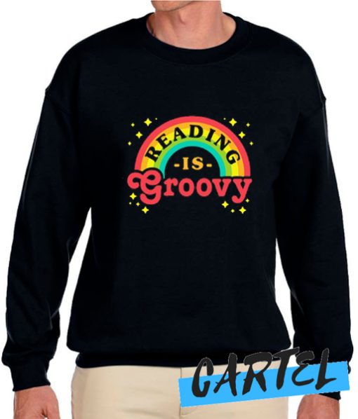 READING IS GROOVY awesome Sweatshirt