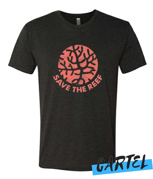 SAVE THE REEF awesome T Shirt