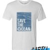 Save the Ocean awesome T-Shirt