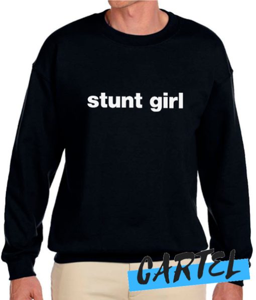 Stunt Girl awesome Sweatshirt