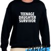 Teenage Daughter Survivor awesome Sweatshirt