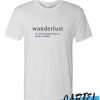 Wanderlust Definition awesome T-Shirt