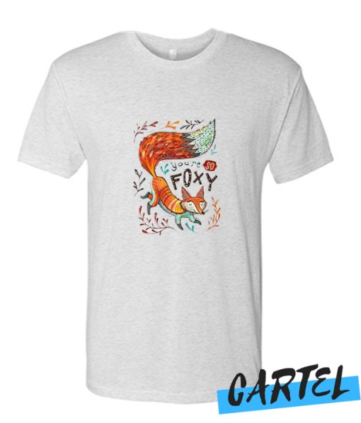 You're So Foxy awesome t Shirt