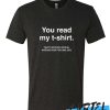you read my awesome t Shirt