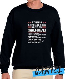 5 Things You Should Know About My Girlfriend awesome Sweatshirt