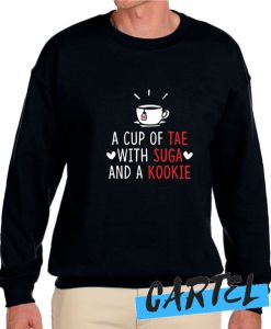 A Cup of Tae with Suga and a Kookie awesome Sweatshirt