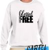 Blessed and Free awesome Sweatshirt