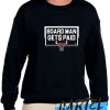 Board Man Gets Paid awesome Sweatshirt