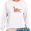 Dinosaurs are Friends awesome Sweatshirt
