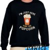 Here For The Popcorn awesome Sweatshirt