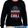 Horror Movies & Chill awesome Sweatshirt