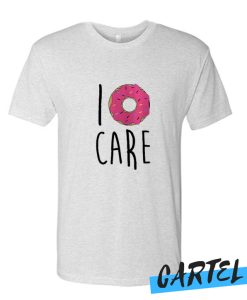 I Donut Care awesome T Shirt