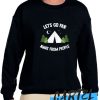 Let's Go Far Away From People awesome Sweatshirt