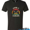 Level 1 Complete awesome T Shirt