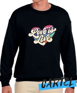 Love Is Love awesome Sweatshirt