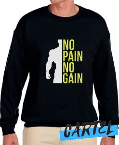 No Pain No Gain awesome Sweatshirt