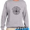 Not All Who Wander are Lost awesome Sweatshirt