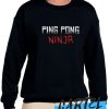 Ping Pong Ninja awesome Sweatshirt