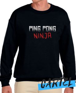 Ping Pong Ninja awesome Sweatshirt