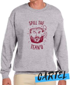 SPILL THE TEANU awesome Sweatshirt