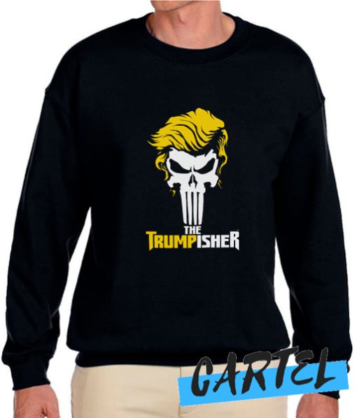 The Trumpisher awesome Sweatshirt