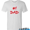 #1 Dad awesome T Shirt