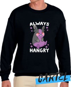 ALWAYS HANGRY awesome Sweatshirt