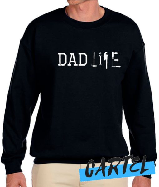 Dad Life awesome Sweatshirt