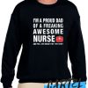 Father of Nurse awesome Sweatshirt