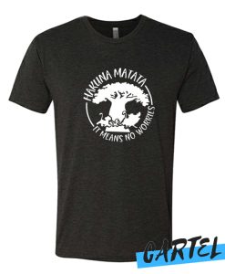 Hakuna Matata It Means No Worries awesome T Shirt