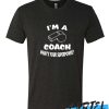 I'm a Coach What's your superpower awesome T Shirt