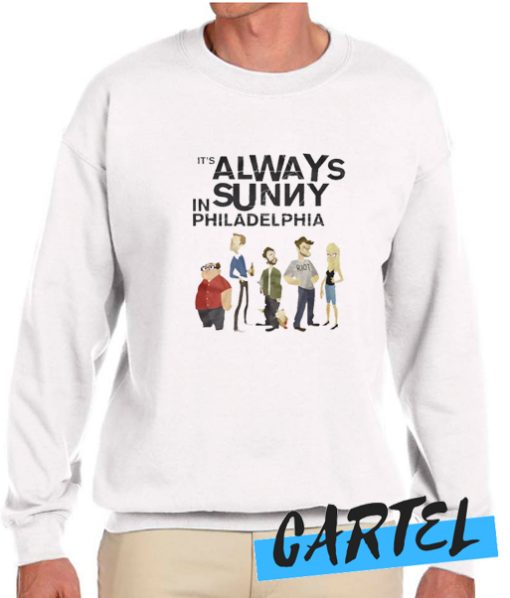 It's Always Sunny in Philadelphia awesome Sweatshirt