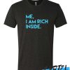 I’m Rich Inside awesome T Shirt