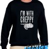 I’m With Creepy awesome Sweatshirt