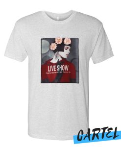 Live Show awesome T Shirt