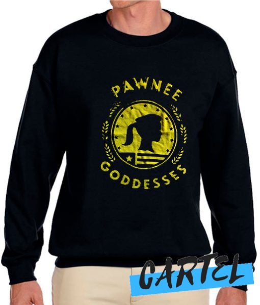 Pawnee Goddesses awesome Sweatshirt