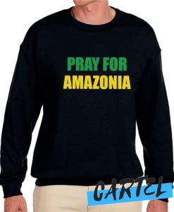 Pray for Amazonia awesome Sweatshirt
