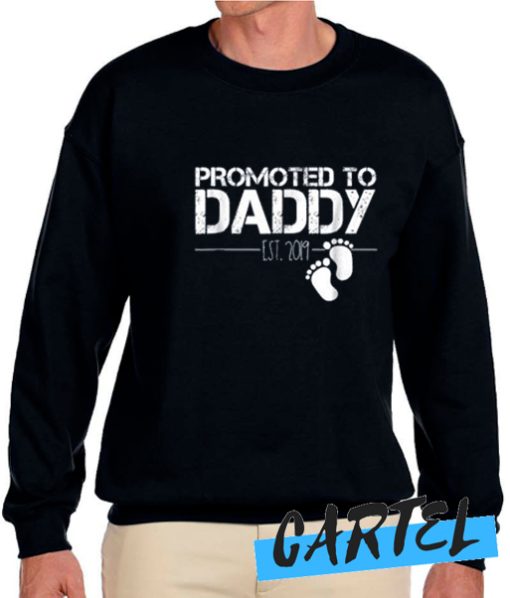 Promoted To Daddy Est 2019 awesome Sweatshirt
