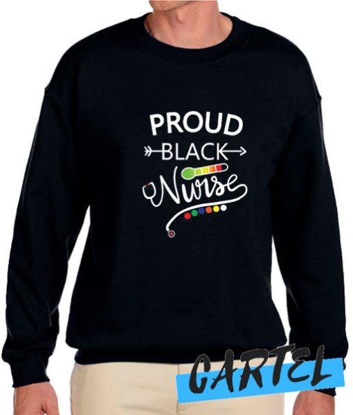 Proud Black Nurse awesome Sweatshirt