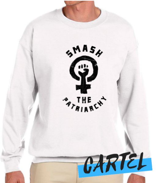 SMASH THE PATRIARCHY awesome Sweatshirt