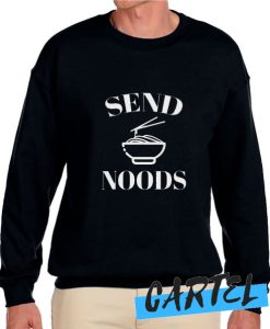 Send Noods awesome Sweatshirt