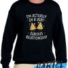 Serious Relationship awesome Sweatshirt