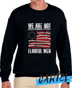 We Are Descended From Fearful Men awesome Sweatshirt