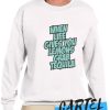 When Life Gives You Lemons Grab Tequila awesome Sweatshirt