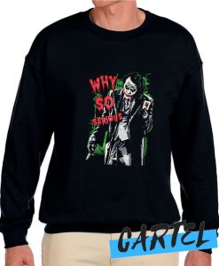 Why So Serious Joker Black awesome Sweatshirt